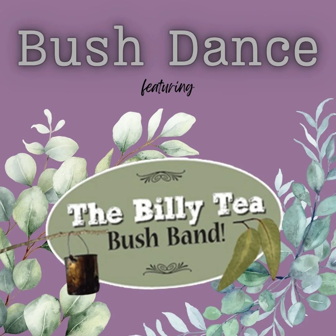 Bush Dance featuring the Billy Tea Bush Band: Date TBC