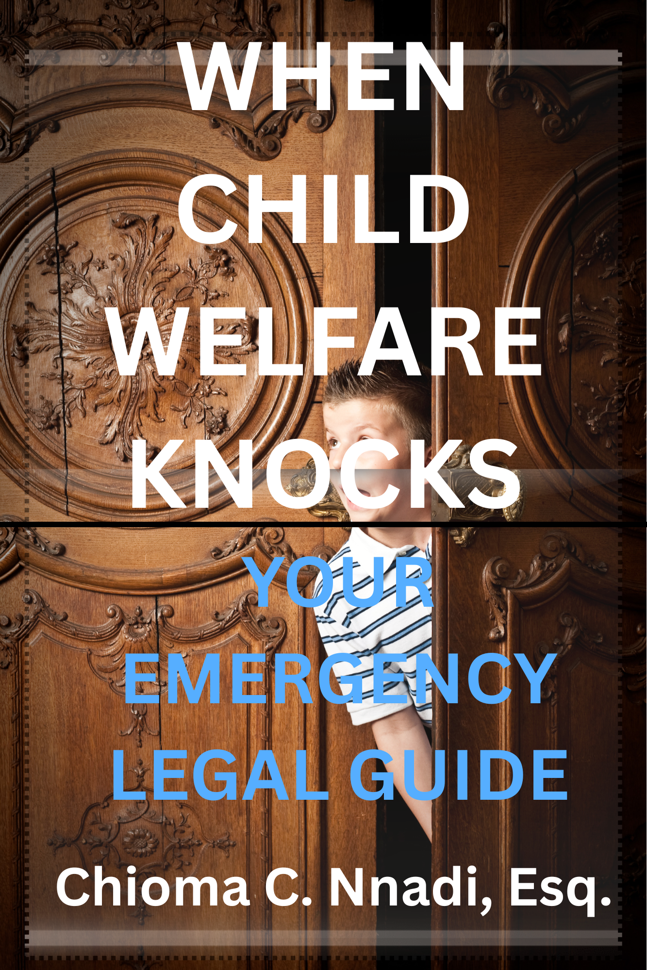 WHEN CPS KNOCKS: A PARENT'S GUIDE TO CPS INVESTIGATION AND CHILDREN'S COURT