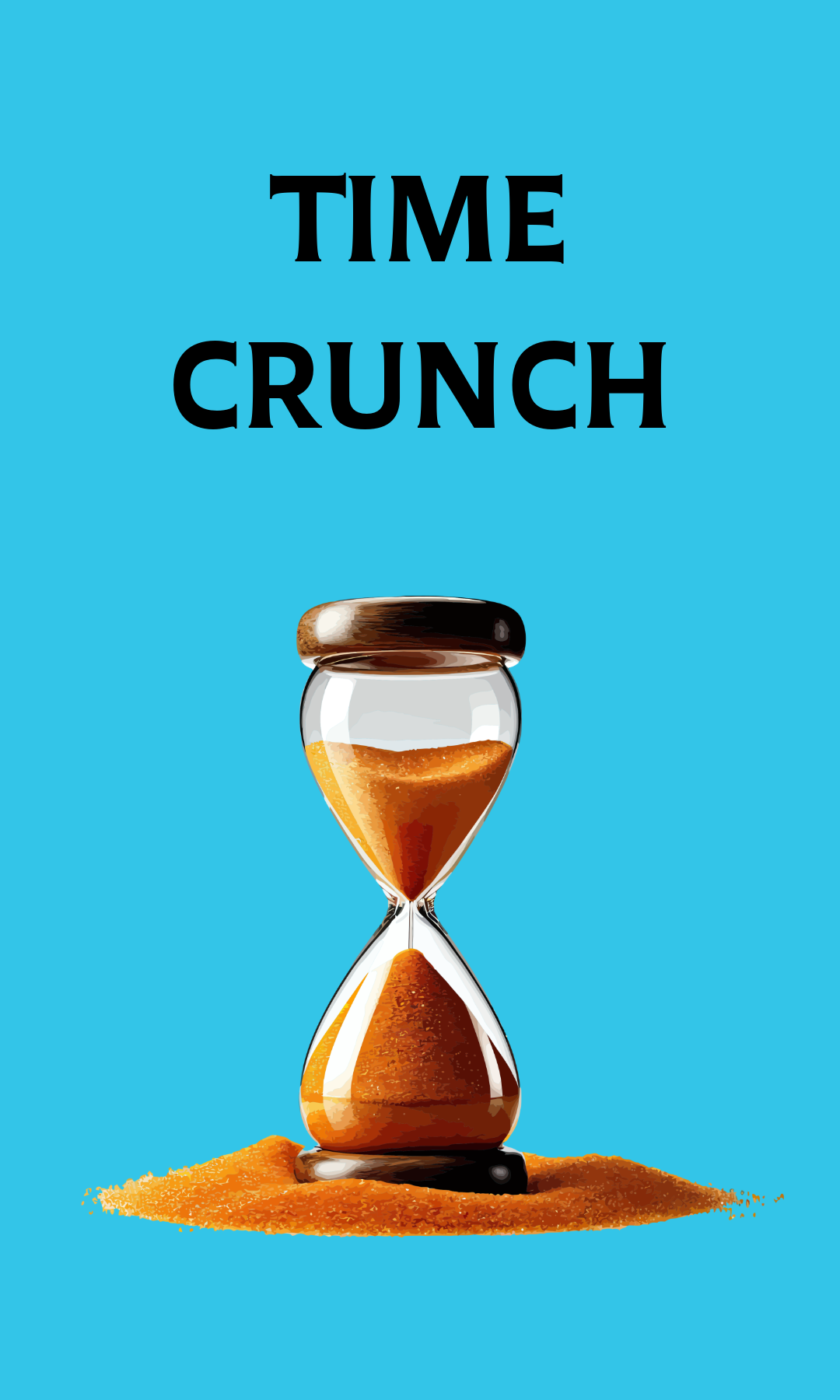 Time crunch with pic of hourglass