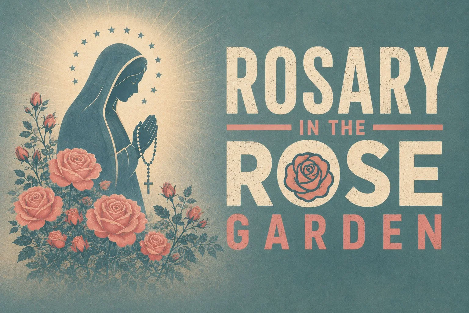 Rosary in the Rose Garden