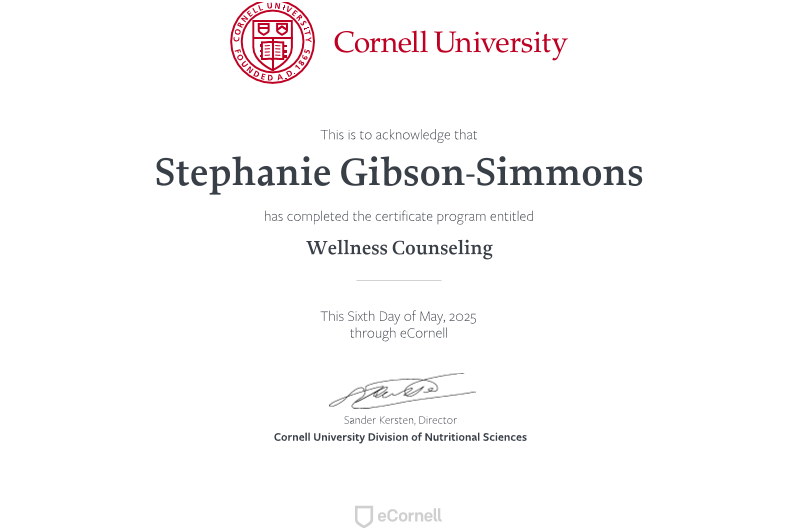 Certificate of completion for Stephanie Gibson-Simmons from Cornell University, Division of Nutritional Sciences, awarded on May 6, 2025, signed by Sander Kersten.