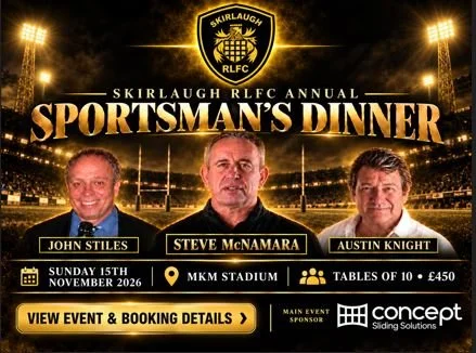 FINAL SIX TABLES REMAIN FOR SKIRLAUGH RLFC’S ANNUAL SPORTSMAN’S DINNER