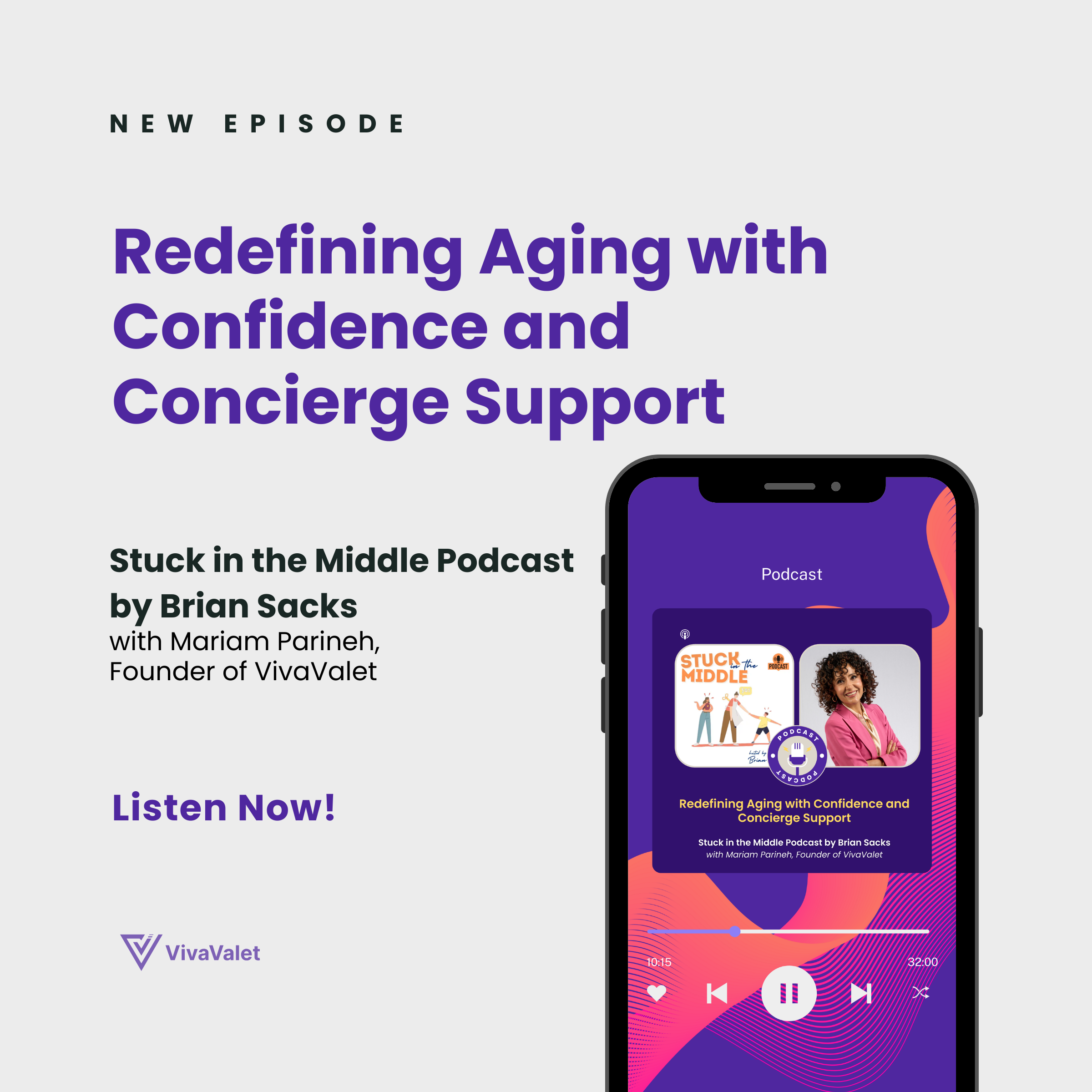 A promotional graphic for a podcast episode titled 'Redefining Aging with Confidence and Concierge Support,' featuring a smartphone with a podcast app interface, a podcast logo with an illustration of people, and an image of a woman with curly hair. The graphic includes text about the episode, host, and a call to listen now, with the VivaValet logo at the bottom.