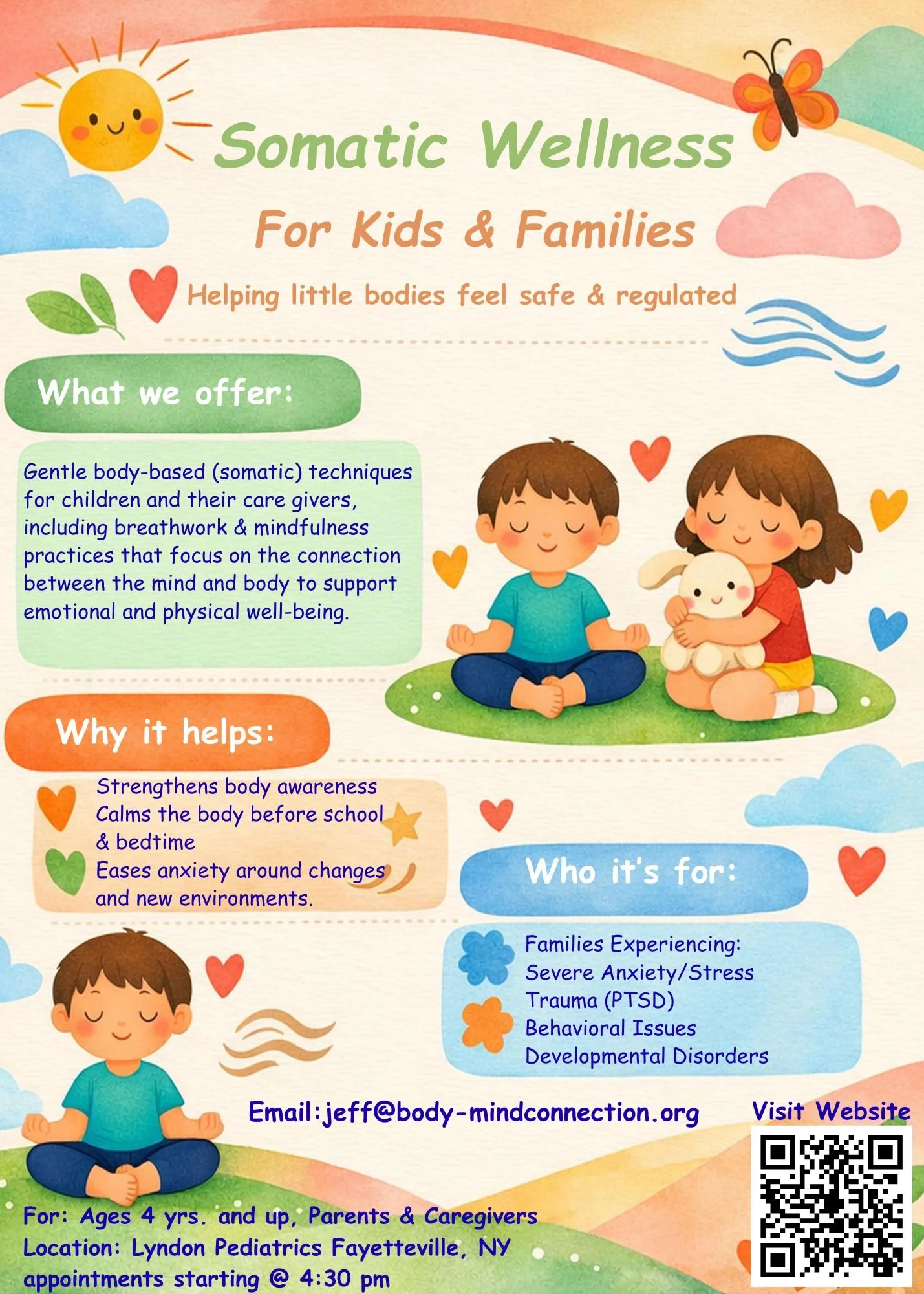 Flyer for Somatic Wellness for Kids and Families, featuring colorful illustrations of children meditating, a happy sun, clouds, hearts, a butterfly, and wavy lines. It describes gentle body-based techniques for children's emotional and physical well-being, including benefits and target audiences. Contact info, location, and appointment details are included.