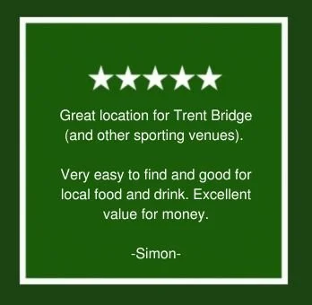Green sign with five stars, praising the location for Trent Bridge as easy to find, good for food and drink, and good value for money, signed by Simon.