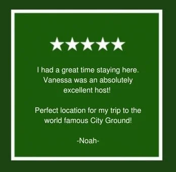 Green sign with five stars and a testimonial about Vanessa as an excellent host, praising the location for visiting the City Ground, signed by Noah.