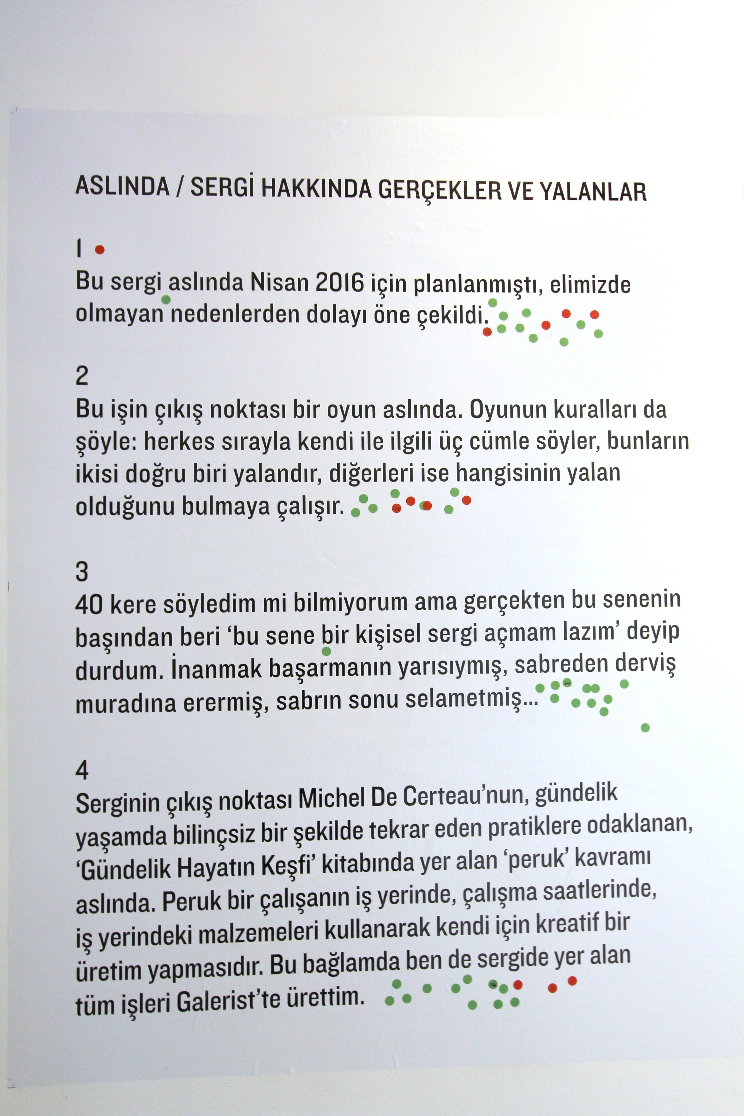 Selected translation //
4-
This exhibition is based on a concept called ‘la perruque/wig’, in Michel de Certeau’s book entitled "Practices of Everyday Life’" "La perruque" describes the process of a worker working for him/herself whilst being their p