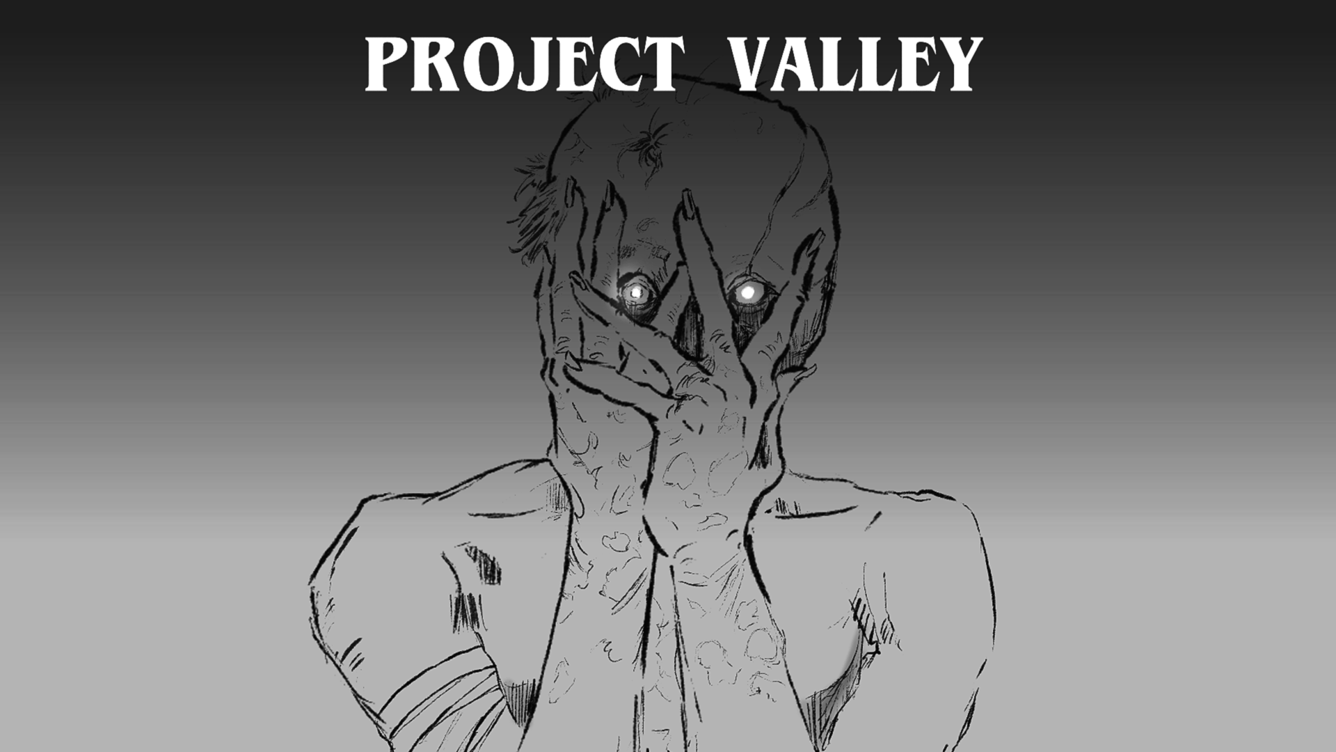 A black and white sketch of a person with a hand covering part of their face, glowing eyes, and the text 'Project Valley' at the top.