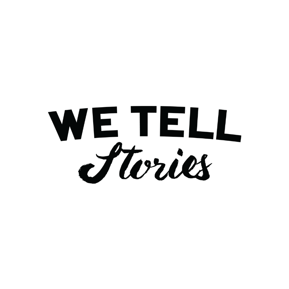 We Tell Stories