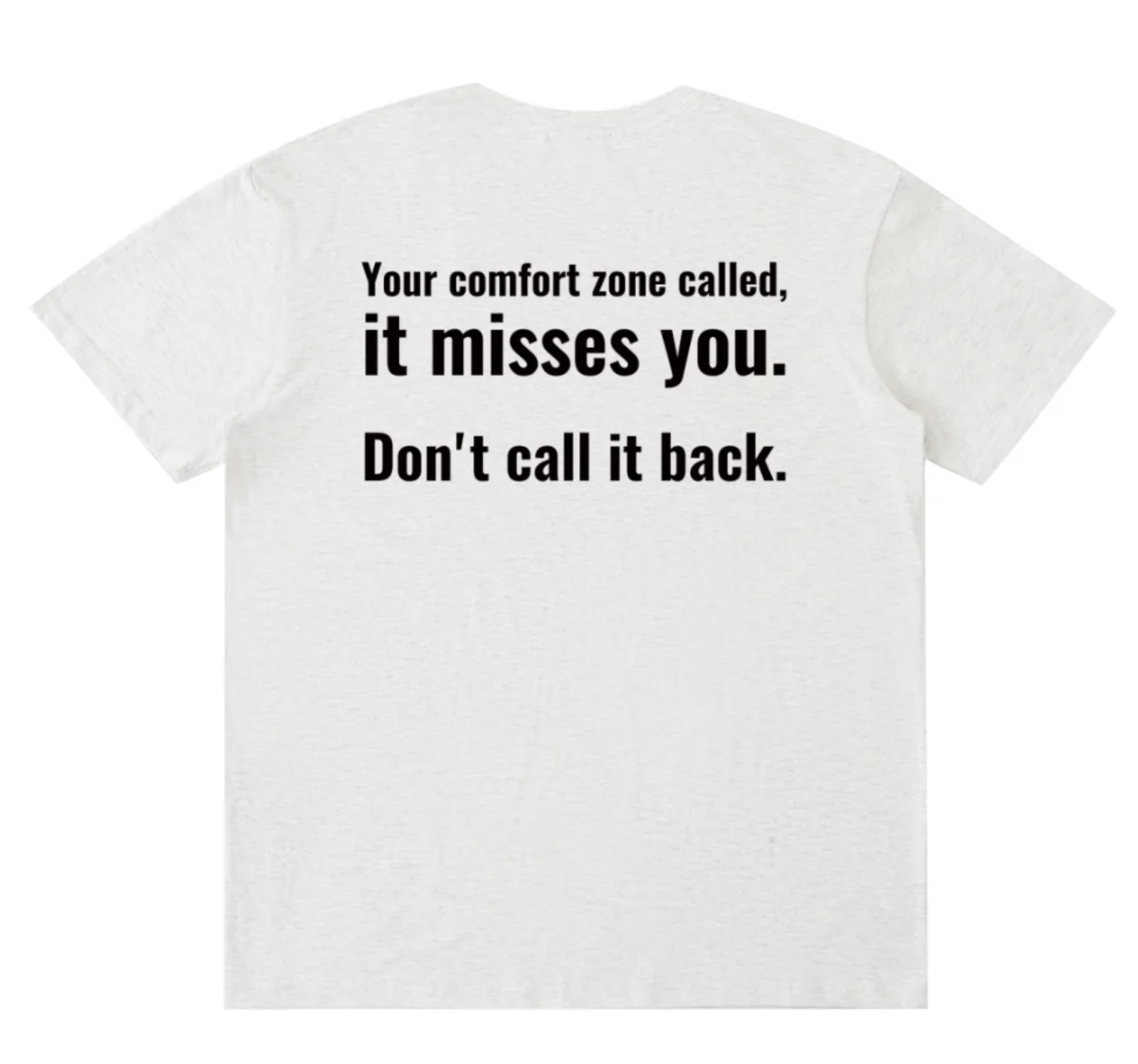 MEN'S SHORT SLEEVED T-SHIRT: Your Comfort Zone Called in White