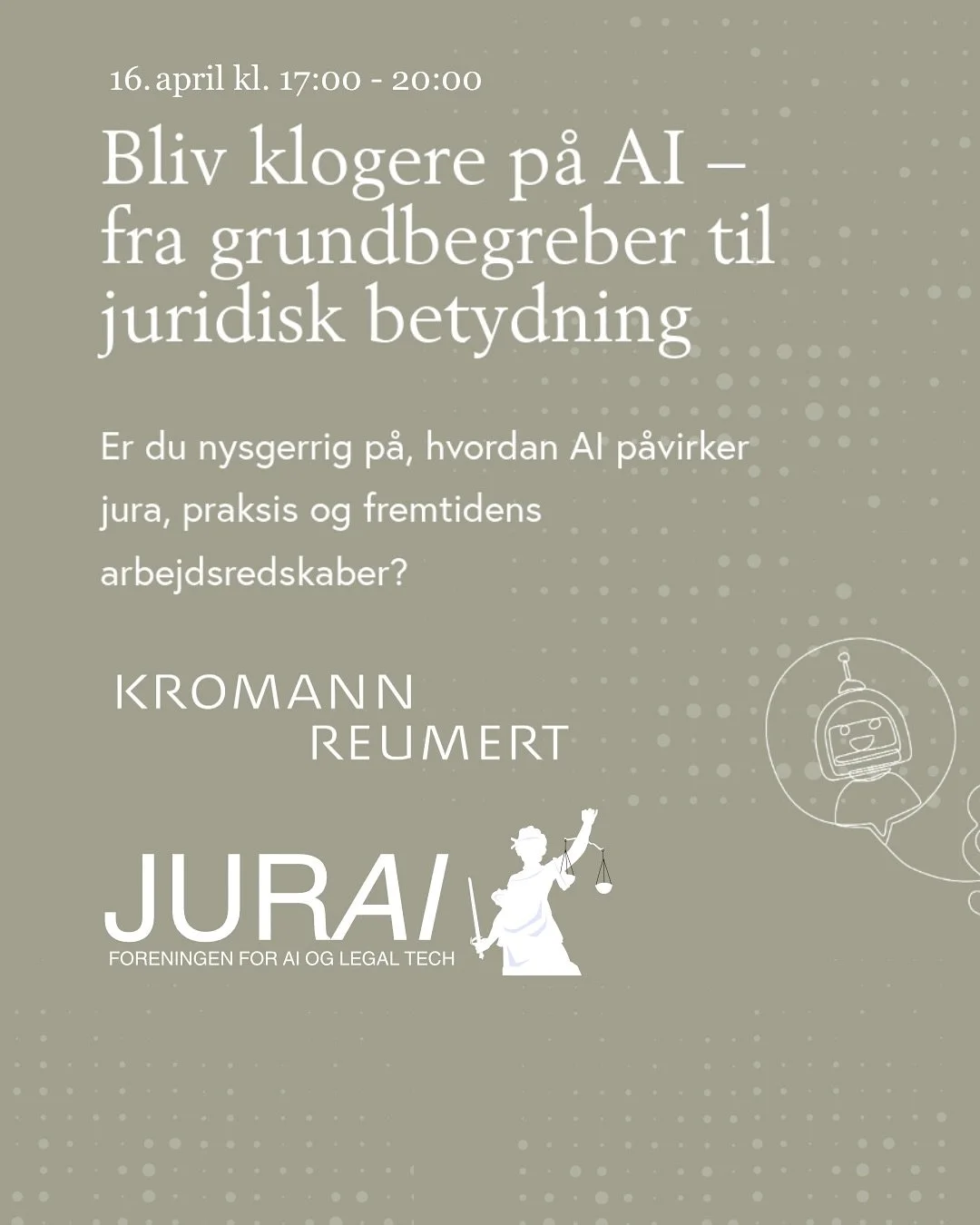 ⚖️ AI i juraen - muligheder, farer og fremtiden⚖️

Hvad sker der, n&aring;r AI begynder at tr&aelig;ffe juridiske beslutninger? Og hvad betyder det for dig som fremtidig jurist?

D. 16. april tager vi sammen med Kromann Reumert disse sp&oslash;rgsm&a