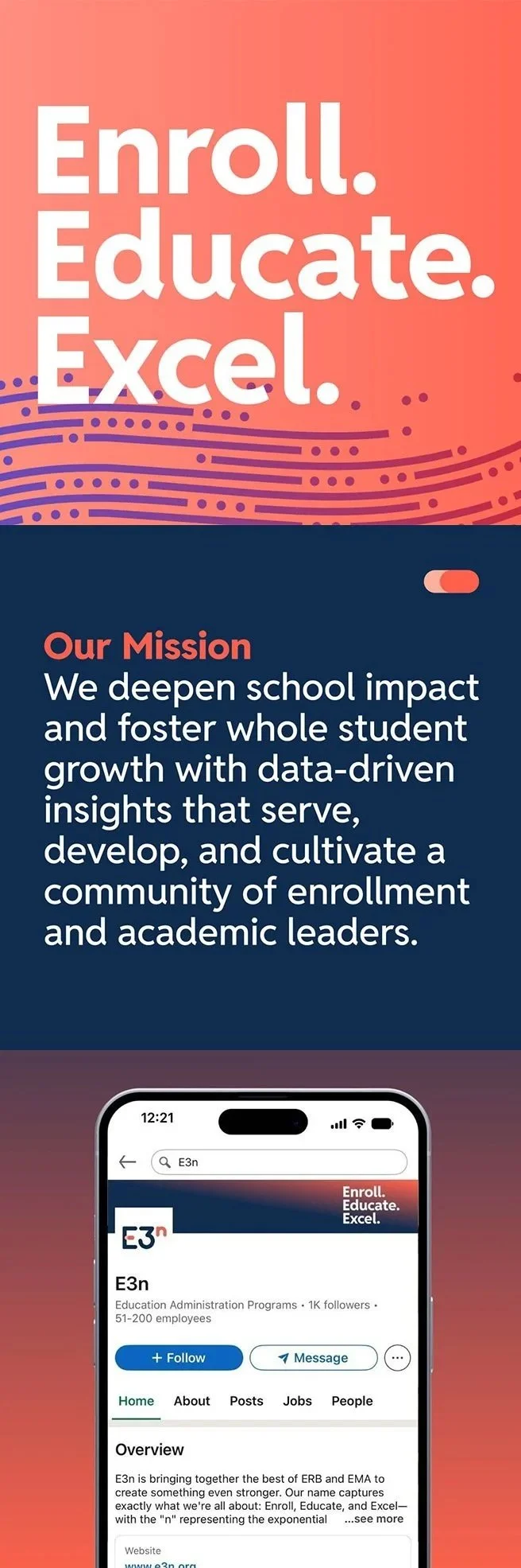 A digital display with the words "Enroll. Educate. Excel." at the top, followed by the mission statement of a school organization, and a screenshot of their social media profile on a mobile device.