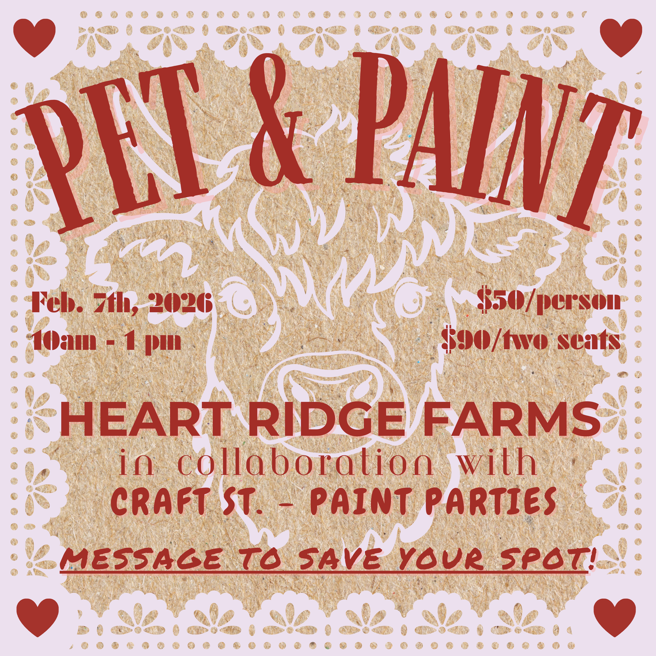 FEBRUARY Pet & Paint Party at Heart Ridge Farms