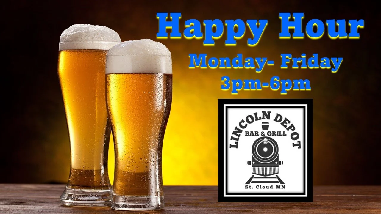 Two glasses of beer with foam on top, set on a wooden surface. Background features promotional text and a logo for Lincoln Depot Bar & Grill, St. Cloud, MN, advertising happy hour Monday through Friday from 3 pm to 6 pm.