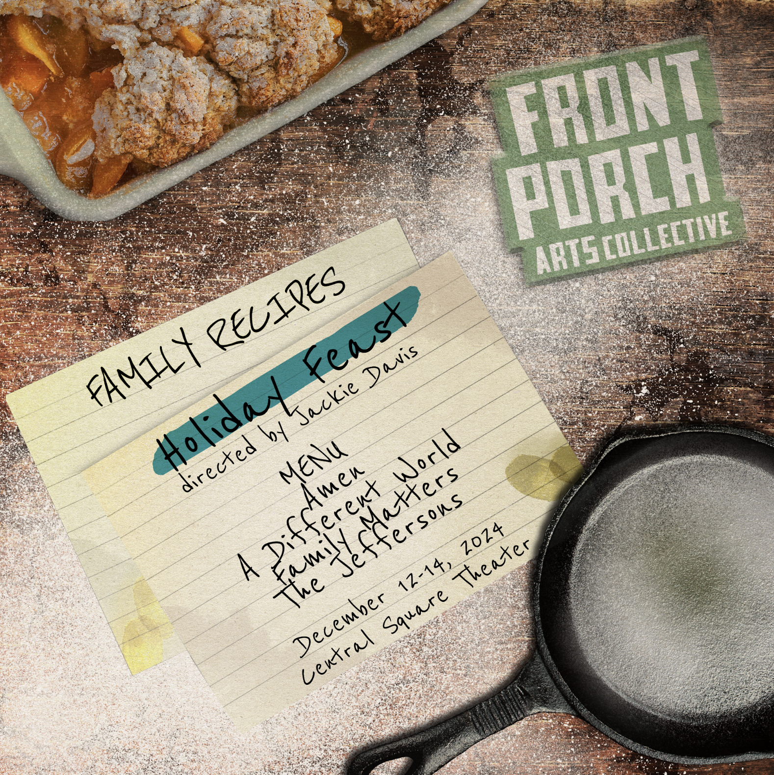 A note titled 'Family Recipes' with a handwritten list of recipe names, including 'Holiday Feast,' and a black cast iron skillet, with a portion of a homemade pie or casserole dish in the top left corner, on a wooden table dusted with flour.