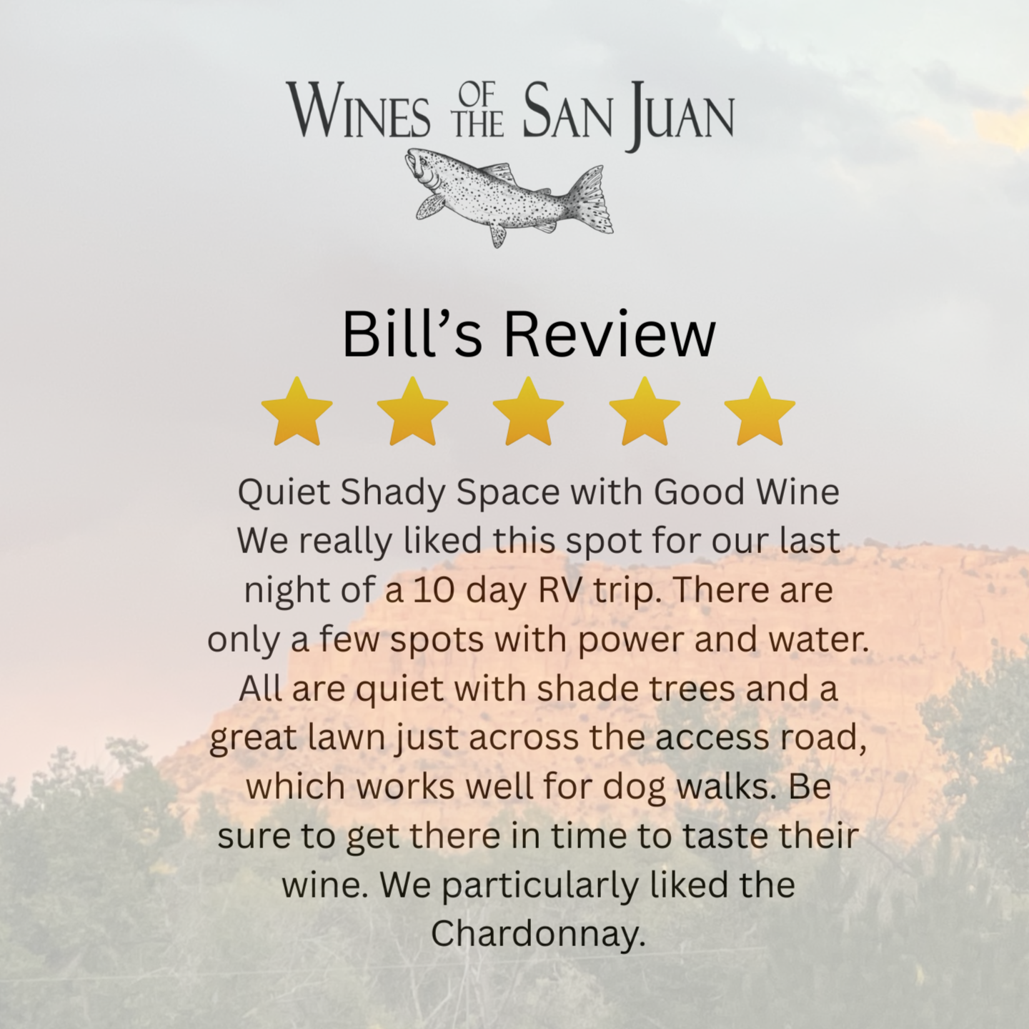 A review card titled 'Wines of the San Juan' featuring a fish illustration. The review is titled 'Bill's Review' with a five-star rating, describing a quiet space with good wine, ideal for a 10-day RV trip, emphasizing shade trees, a lawn, and a nearby access road suitable for dog walks. The reviewer mentions liking the Chardonnay.