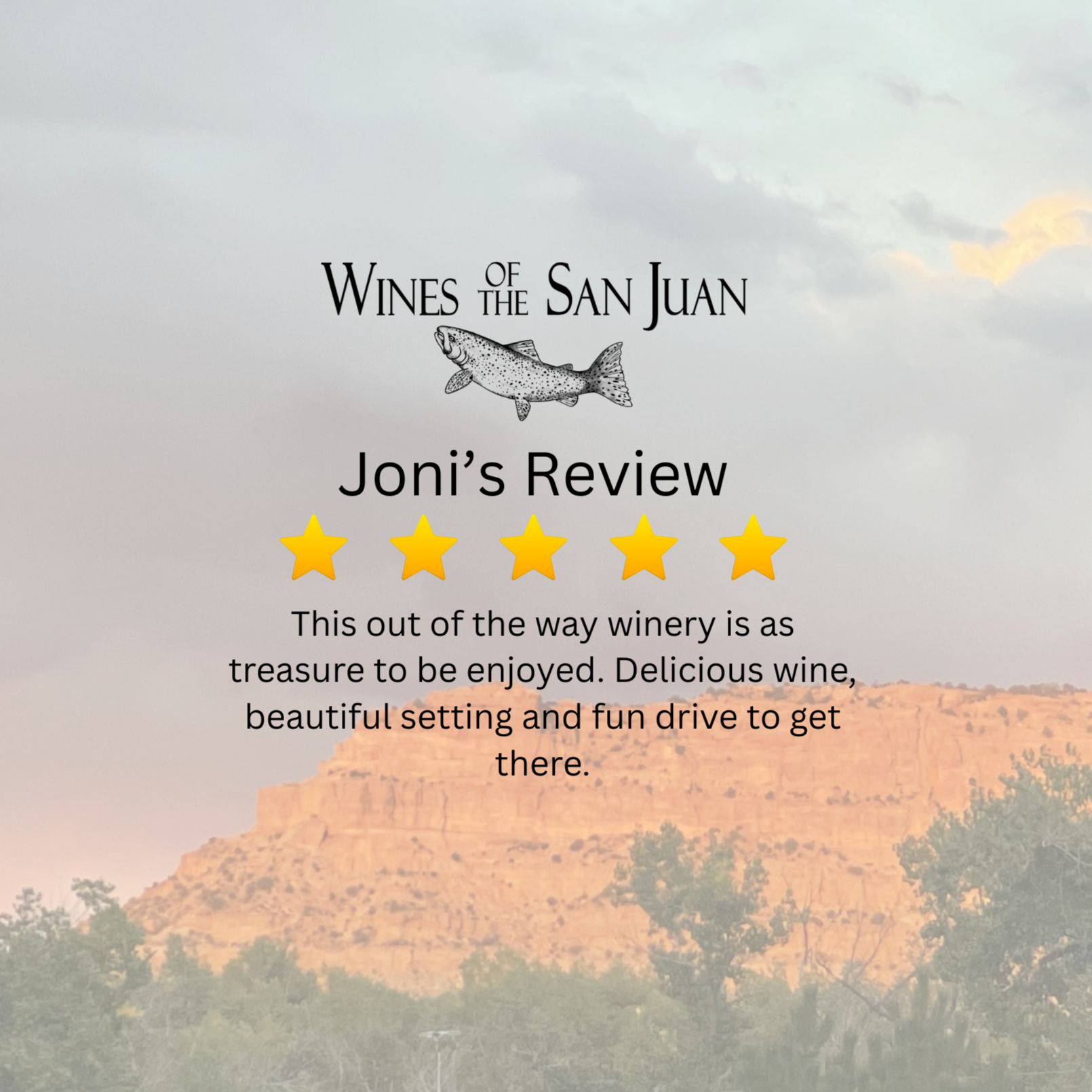 A scenic view of a rocky hill at sunset with a cloudy sky in the background. Text overlay: "Wines of the San Juan, Joni's Review, 5 stars, This out of the way winery is as treasure to be enjoyed. Delicious wine, beautiful setting and fun drive to get there."