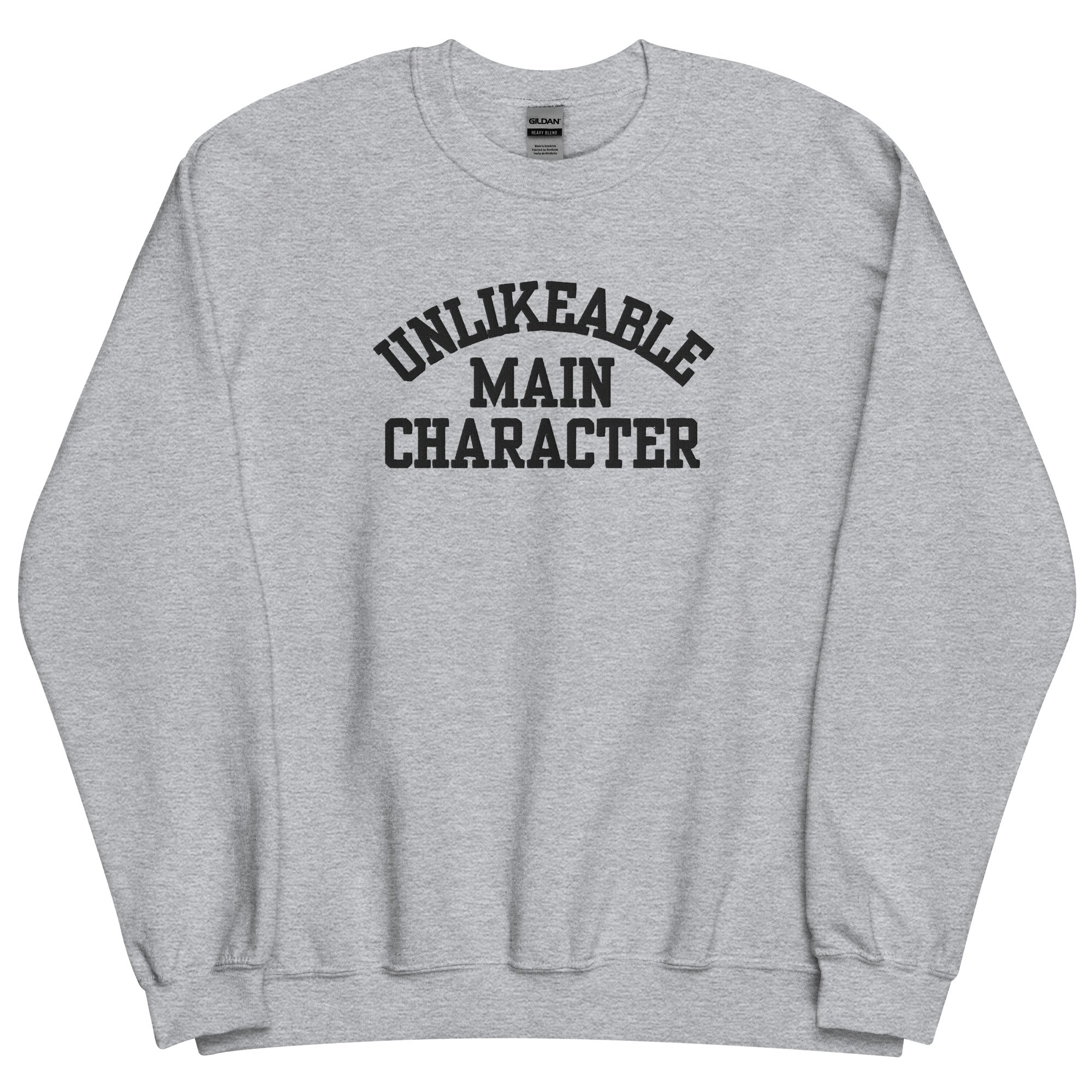 Unlikeable Main Character Embroidered Unisex Sweatshirt (S-5XL)