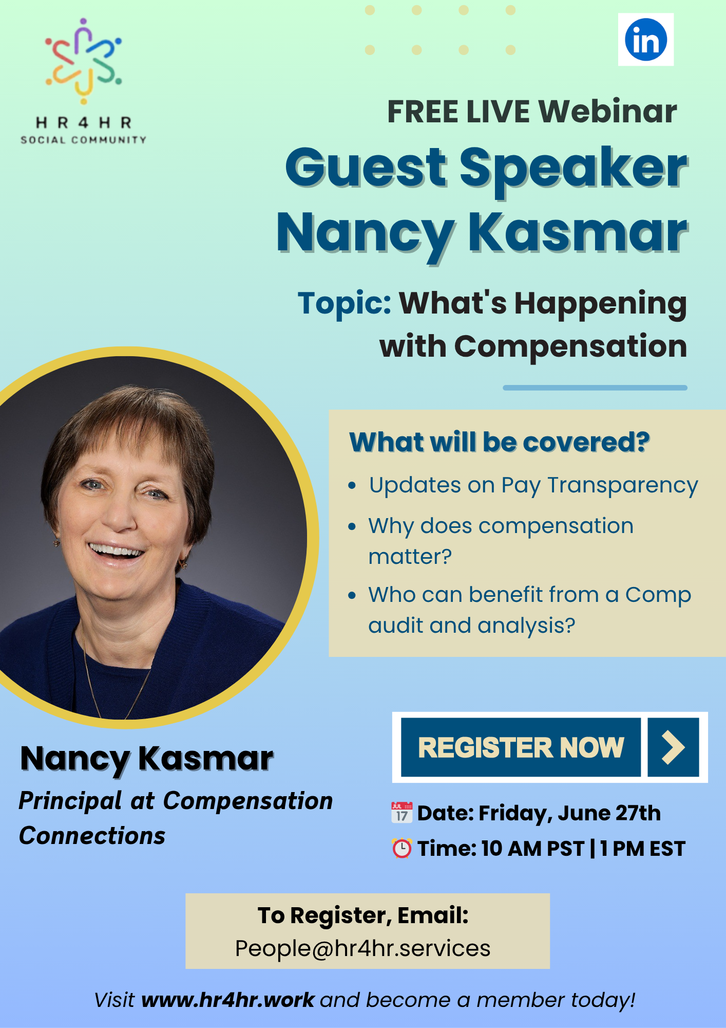 A promotional flyer for a free live webinar hosted by HR4HR Social Community featuring guest speaker Nancy Kasmar. The webinar topic is 'What's Happening with Compensation.' It includes details about what will be covered, such as updates on pay transparency, why compensation matters, and who can benefit from a compensation audit. The flyer provides registration information, the date is Friday, June 27th, at 10 AM PST/1 PM EST, and includes an email for registration.