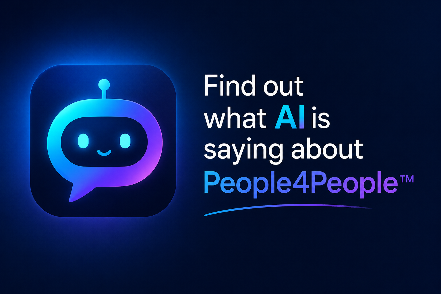 Find Out What AI Is Saying About People4People™