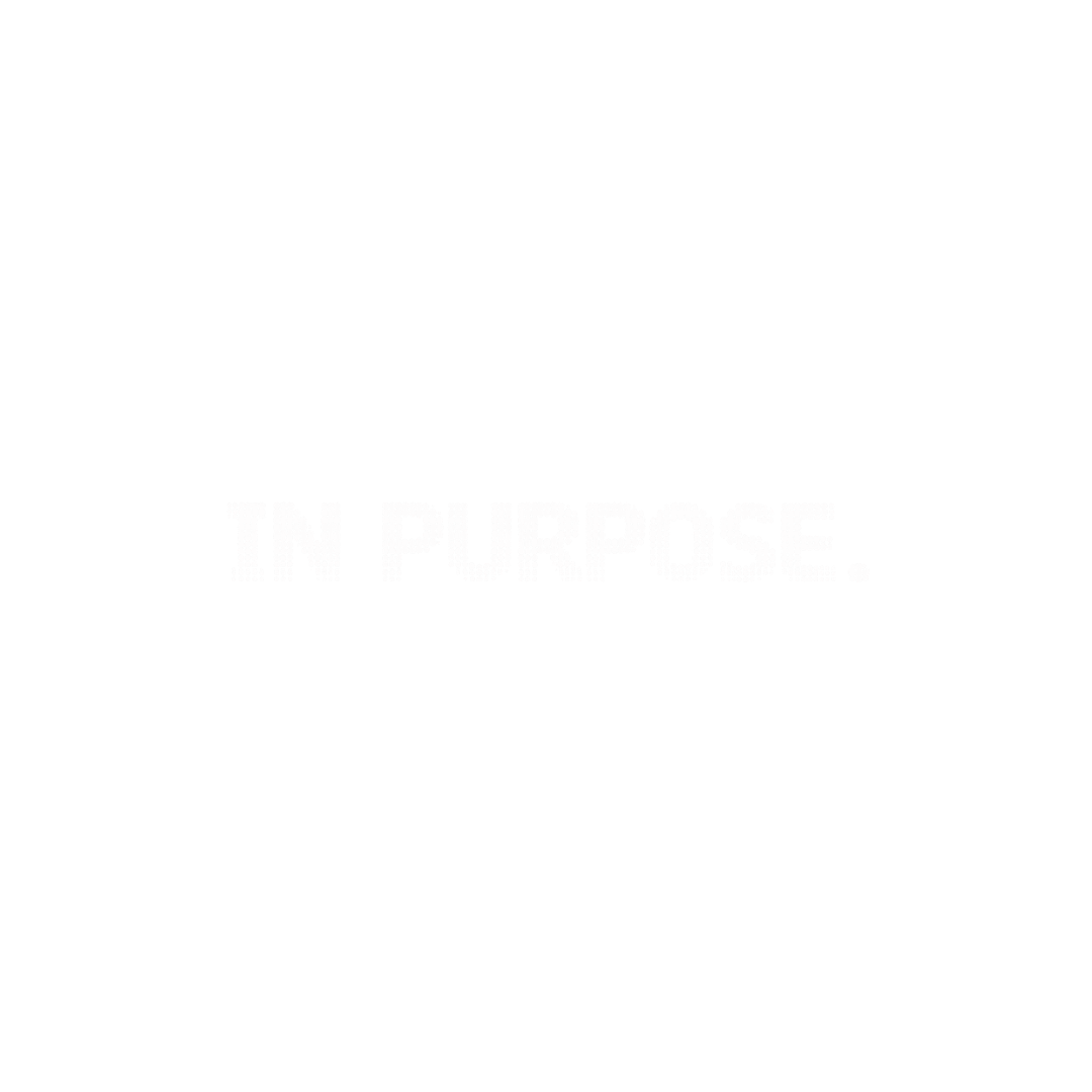 IN PURPOSE