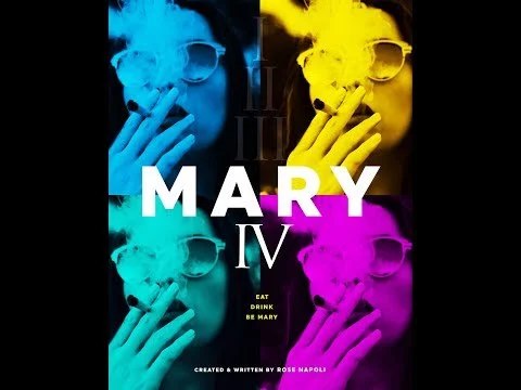 Pop art style collage of a woman with sunglasses and a cigarette in four color schemes: blue, yellow, green, and purple. The text reads 'Mary IV' with the tagline 'Eat, Drink, Be Mary.'