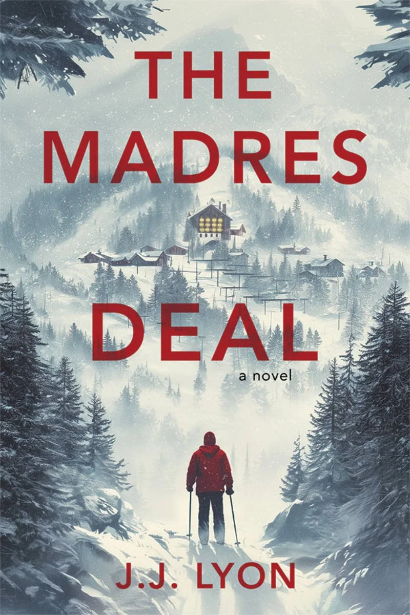 Book cover: The Madres Deal imposed over scene with a ski lodge and a lonely skier in a red parka on a snowy mountaintop