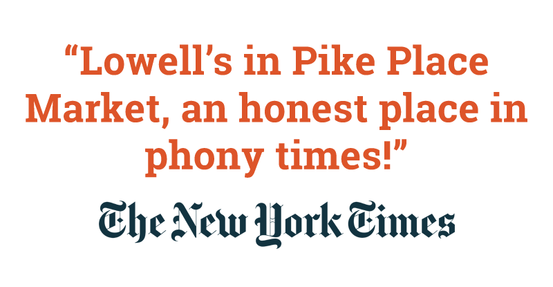 Lowell's in Pike Place Market, an honest place in phony times! — The New York Times