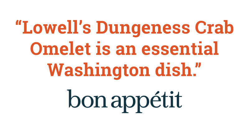 Lowell's Dungeness Crab Omelet is an essential Washington dish. —Bon Appétit