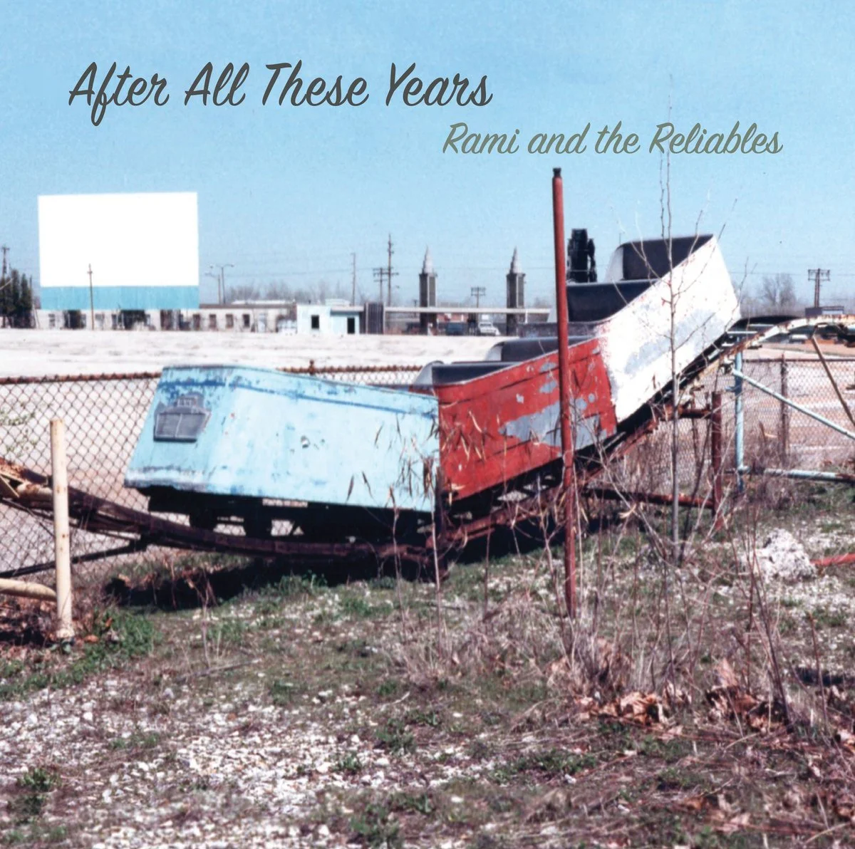 Album cover for 'After All These Years' by Rami & the Reliables (2022). Photo by Chris Ligon. A rusty, abandoned rollercoaster in a vacant carnival park.