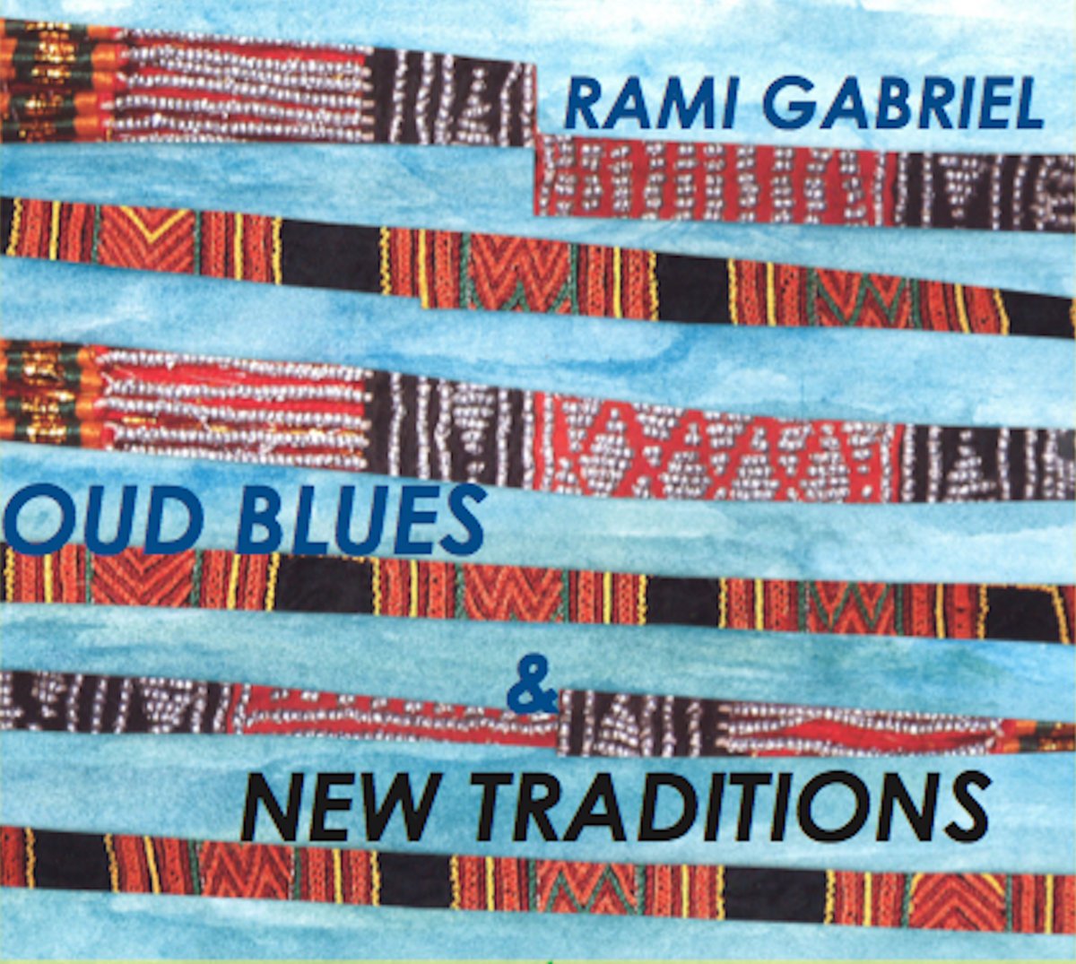Album cover for 'Oud Blues' by Rami Gabriel (2014) featuring collage of blue watercolor background and horizontal strips of brightly colored traditional Arabian embroidery work on textile.