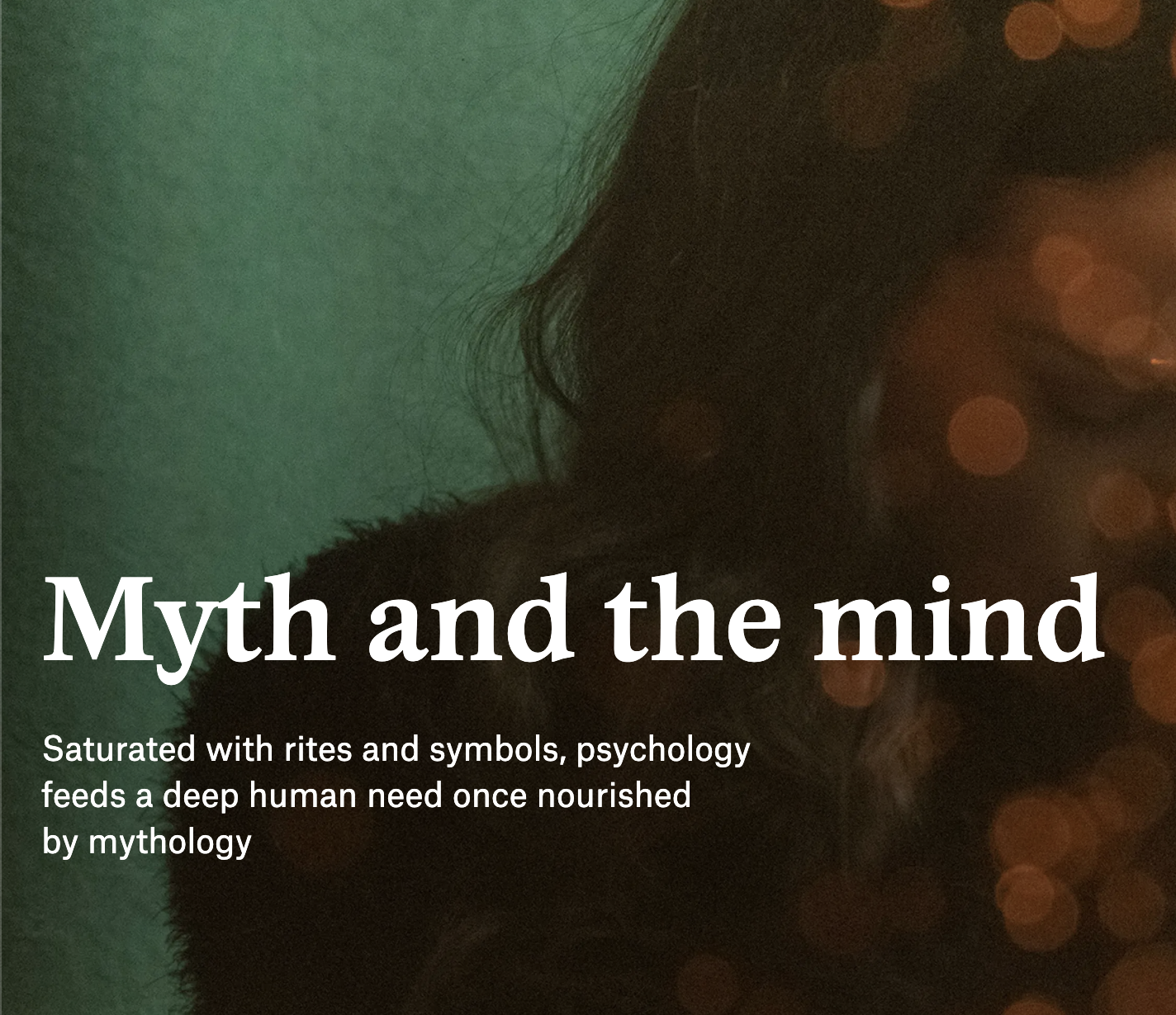 Image with the title 'Myth and the mind,' featuring a dark green background and a person with long hair, suggesting themes related to psychology and mythology.
