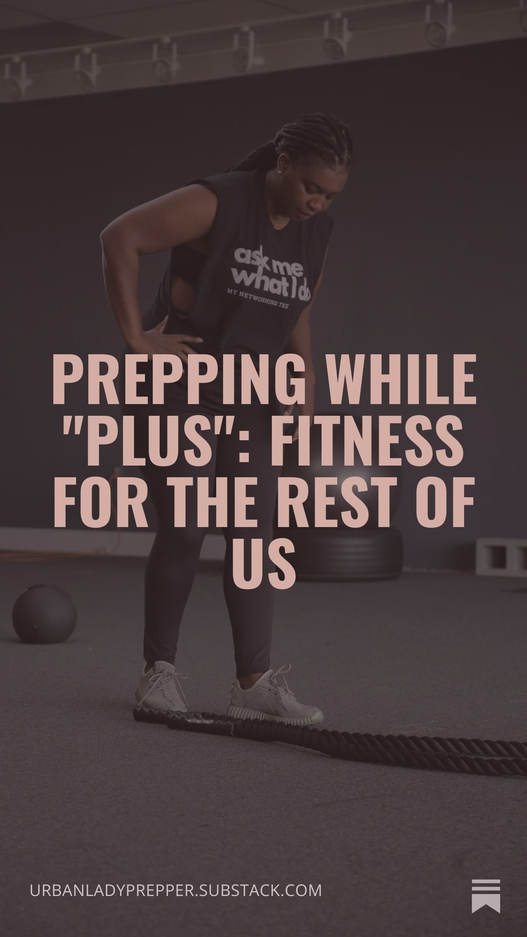 Prepping While "Plus": Fitness for the Rest of Us
