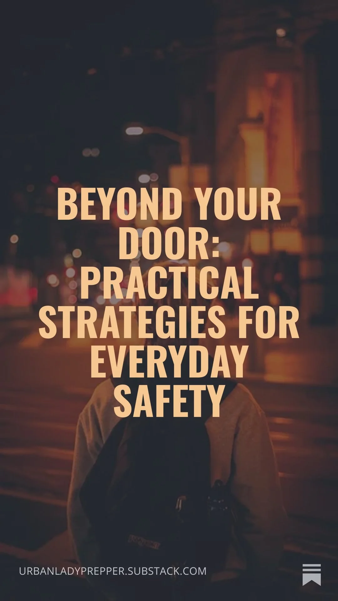 Beyond Your Door: Practical Strategies for Everyday Safety