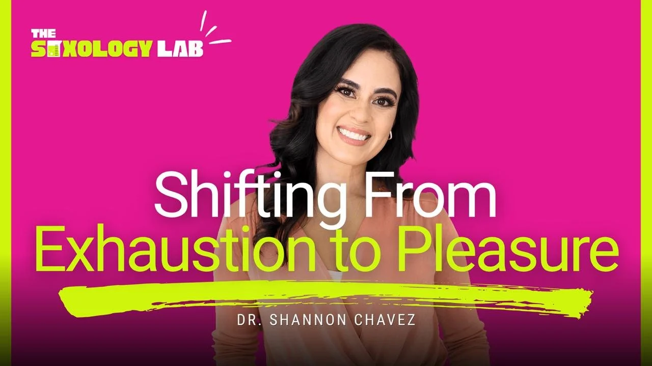 Energy Drainers vs Energy Gainers: Restoring Connection to Pleasure with Dr. Shannon Chavez | Episode 14