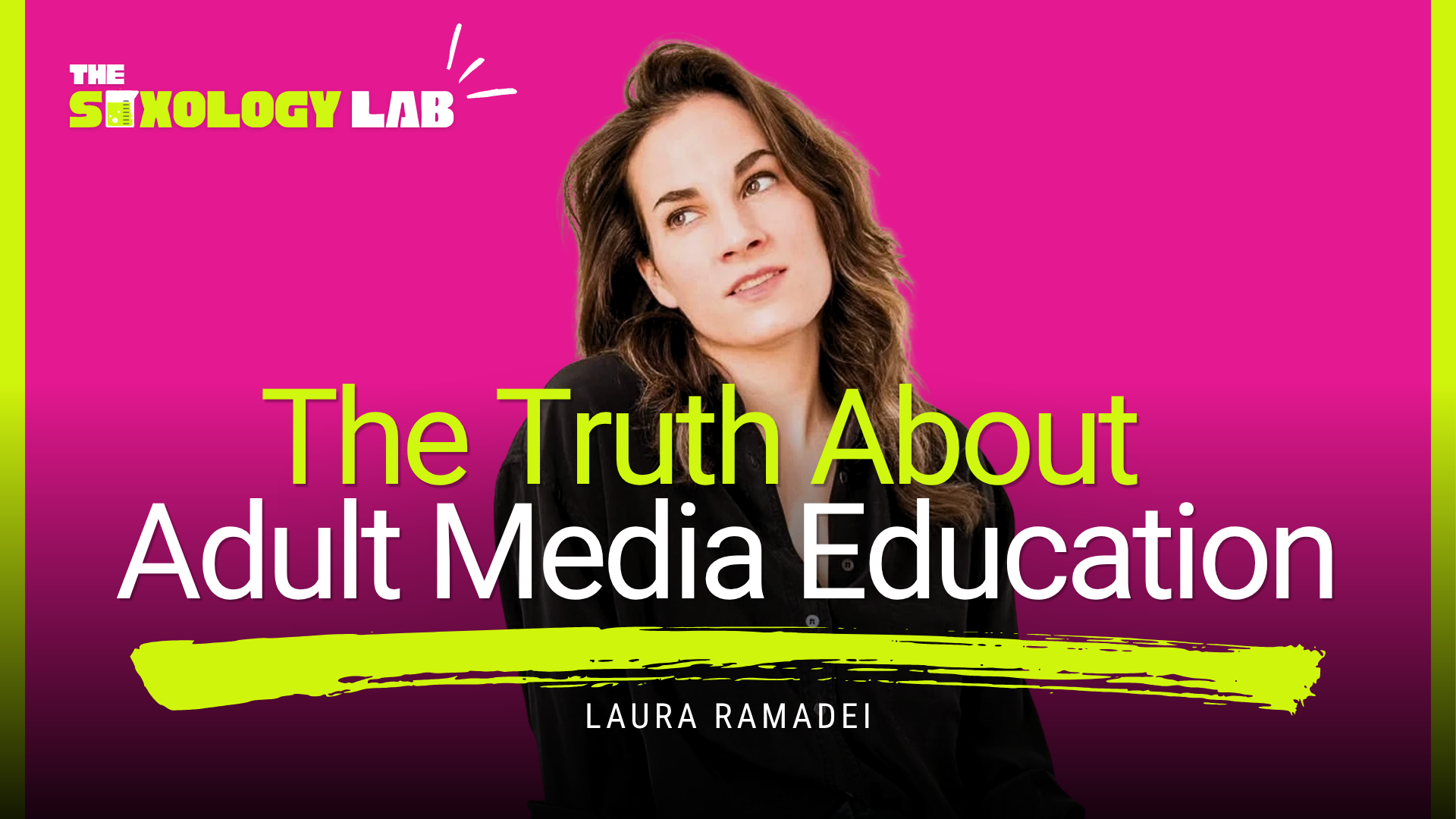 Who Taught You About Pleasure? Laura Ramadei on Adult Media and Performance | Episode 18