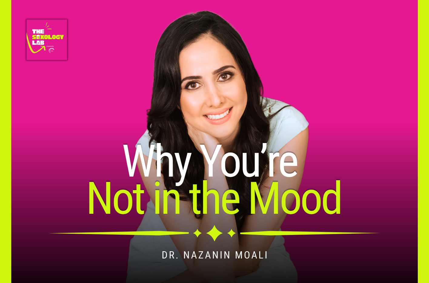 ⁠Why You're Not in the Mood (And There's Nothing Wrong With You) | Dr. Nazanin Moali | Episode 26