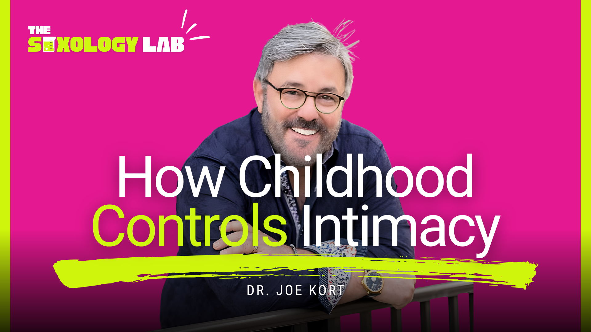 Why Relationship Problems Start in Childhood | Imago Therapy with Dr. Joe Kort | Episode 9