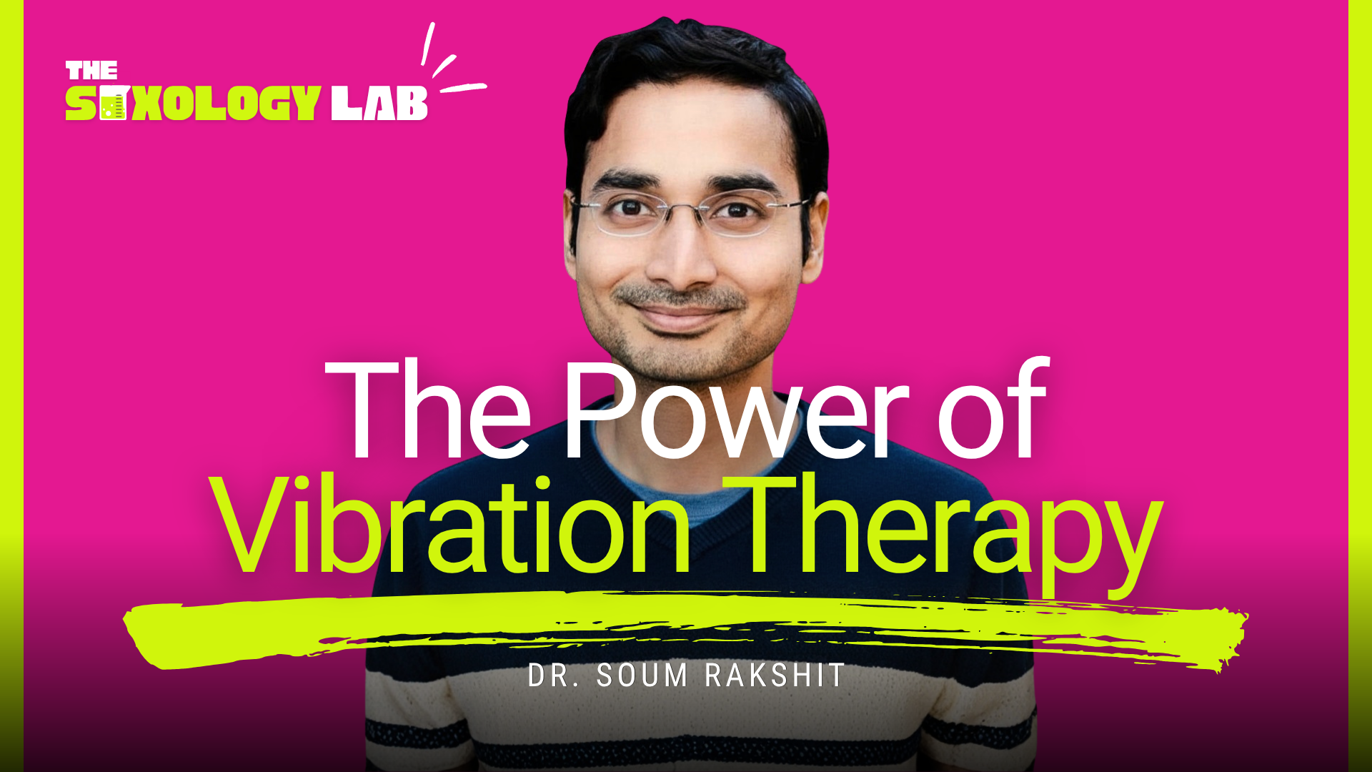 The Science Behind SexTech for Pelvic Pain with Biomedical Engineer, Dr. Soum Rakshit