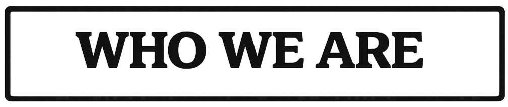 Text in black letters reading 'WHO WE ARE' on a gray background.