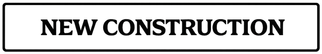 Sign with the text 'NEW CONSTRUCTION' in bold black letters.
