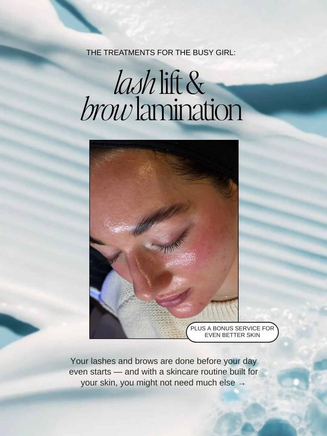 Your brows and lashes, always done. 🤍

A lash lift curls and opens your natural lashes from the root, brow lamination keeps your brows full and brushed up, and a tint adds color and definition that lasts. Together they give you polished, put-togethe