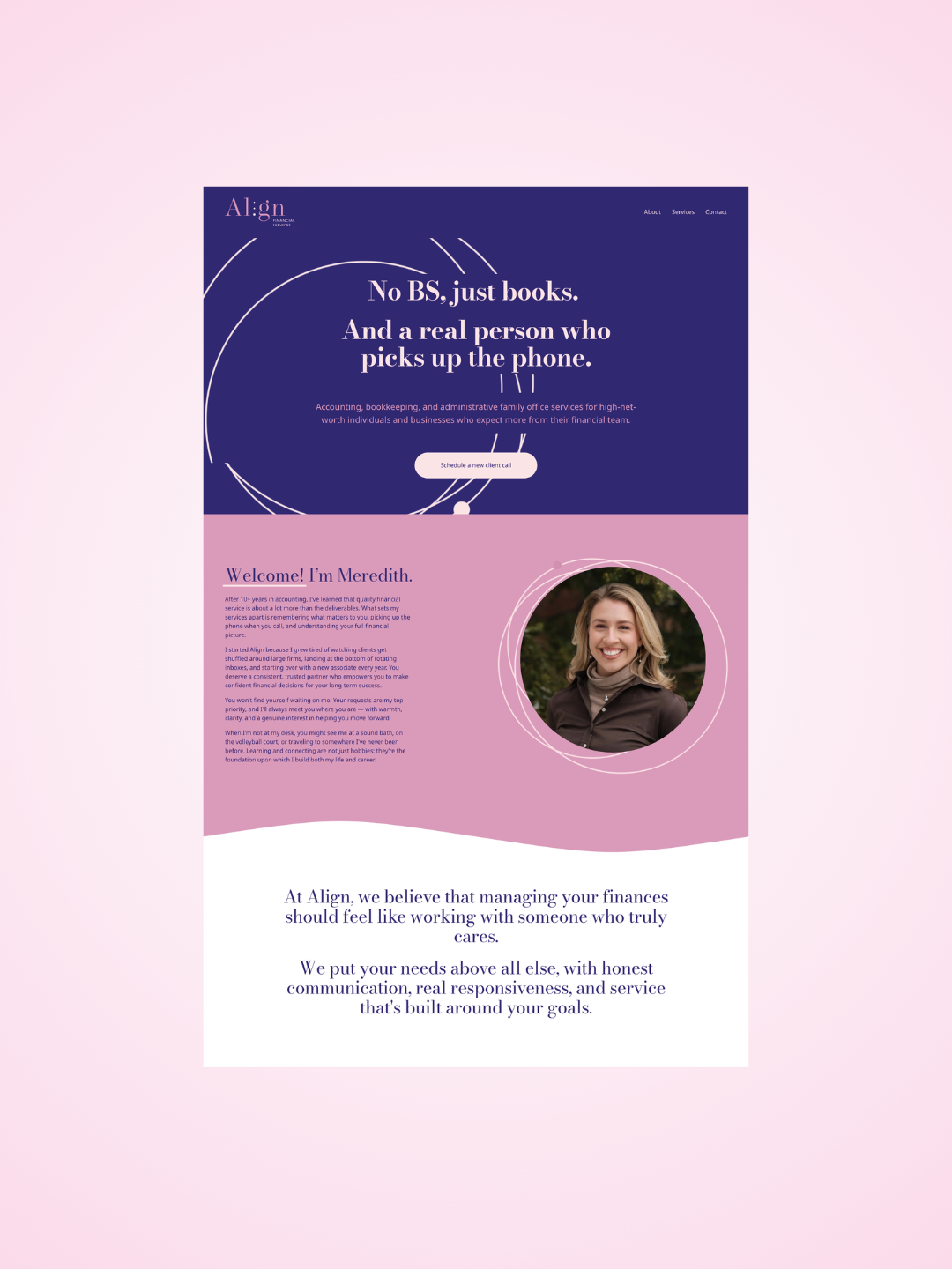 A website homepage for a financial advising service called Align. The page features a dark blue section with white text stating, 'No BS, just books. And a real person who picks up the phone,' and a pink section with a photo of a smiling woman named Meredith, welcoming visitors and describing her financial services.