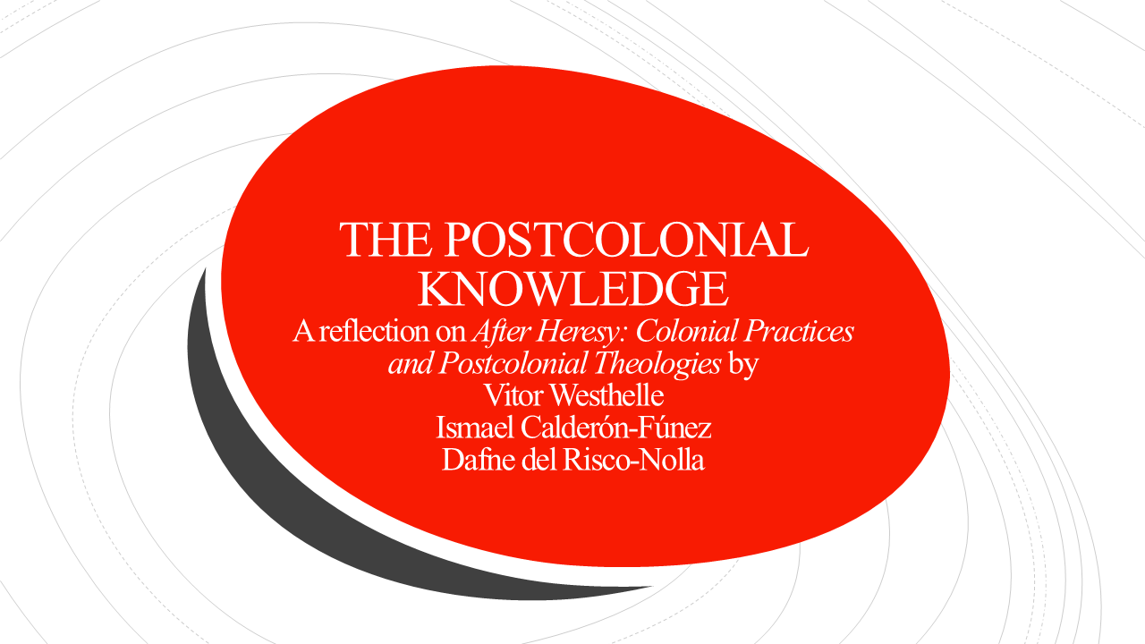 THE POSTCOLONIAL KNOWLEDGE