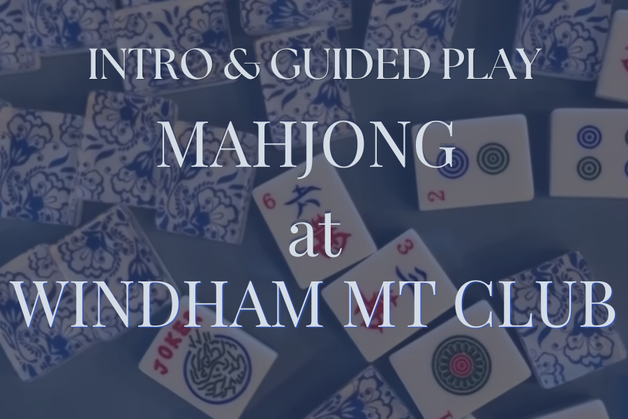 Mahjong Living @ Windham Mt Club - Members Only!
