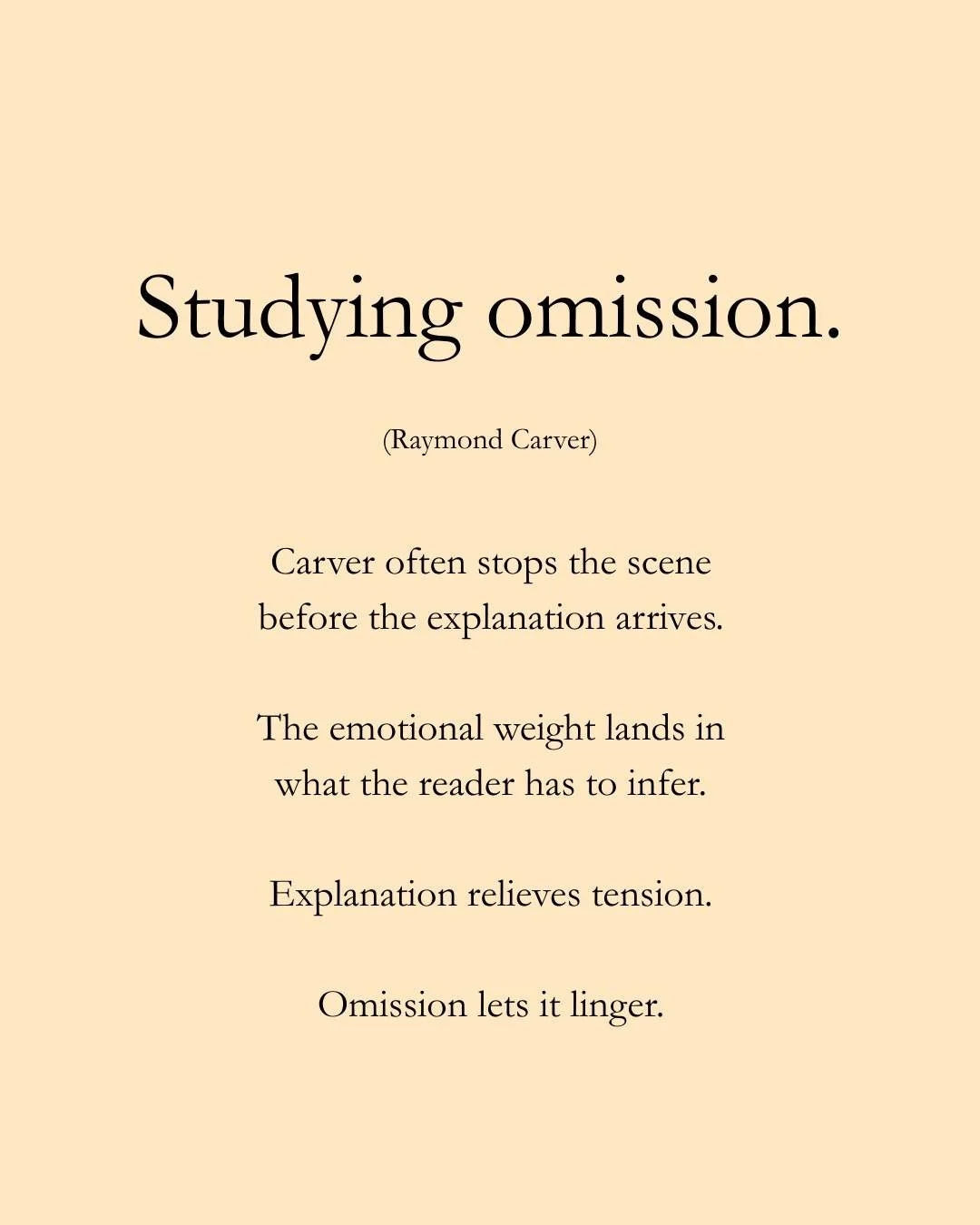 Carver again reminds me how often the most important emotional turn happens just outside the frame. He trusts the reader to sit with it.

When I'm revising, I&rsquo;m starting to look for the sentence where I begin explaining something the reader alr
