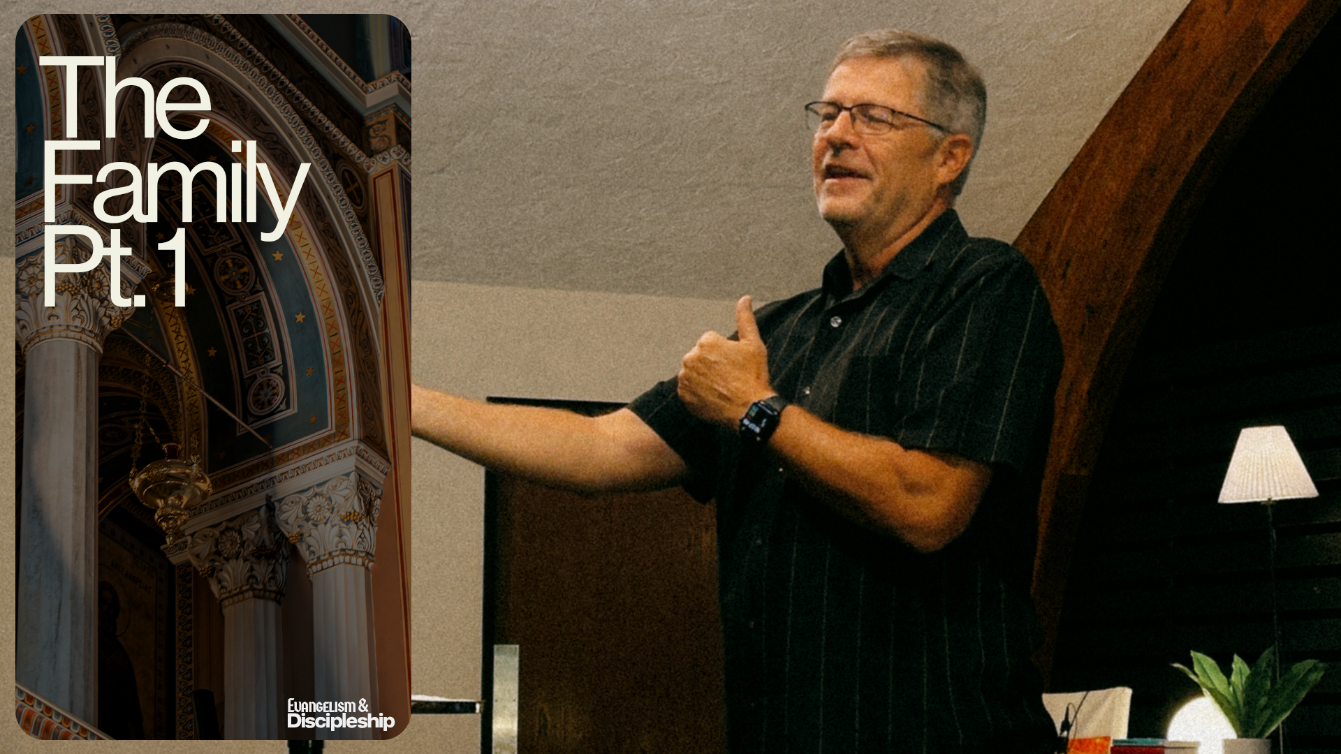 Evangelism + Discipleship in the Family Pt. 1