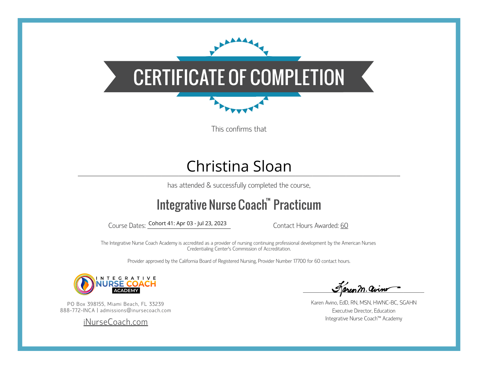 Certificate of completion awarded to Christina Sloan for completing the Integrative Nurse Coach Practicum from April 3 to July 23, 2023, with 60 contact hours, issued by the Integrative Nurse Coach Academy.