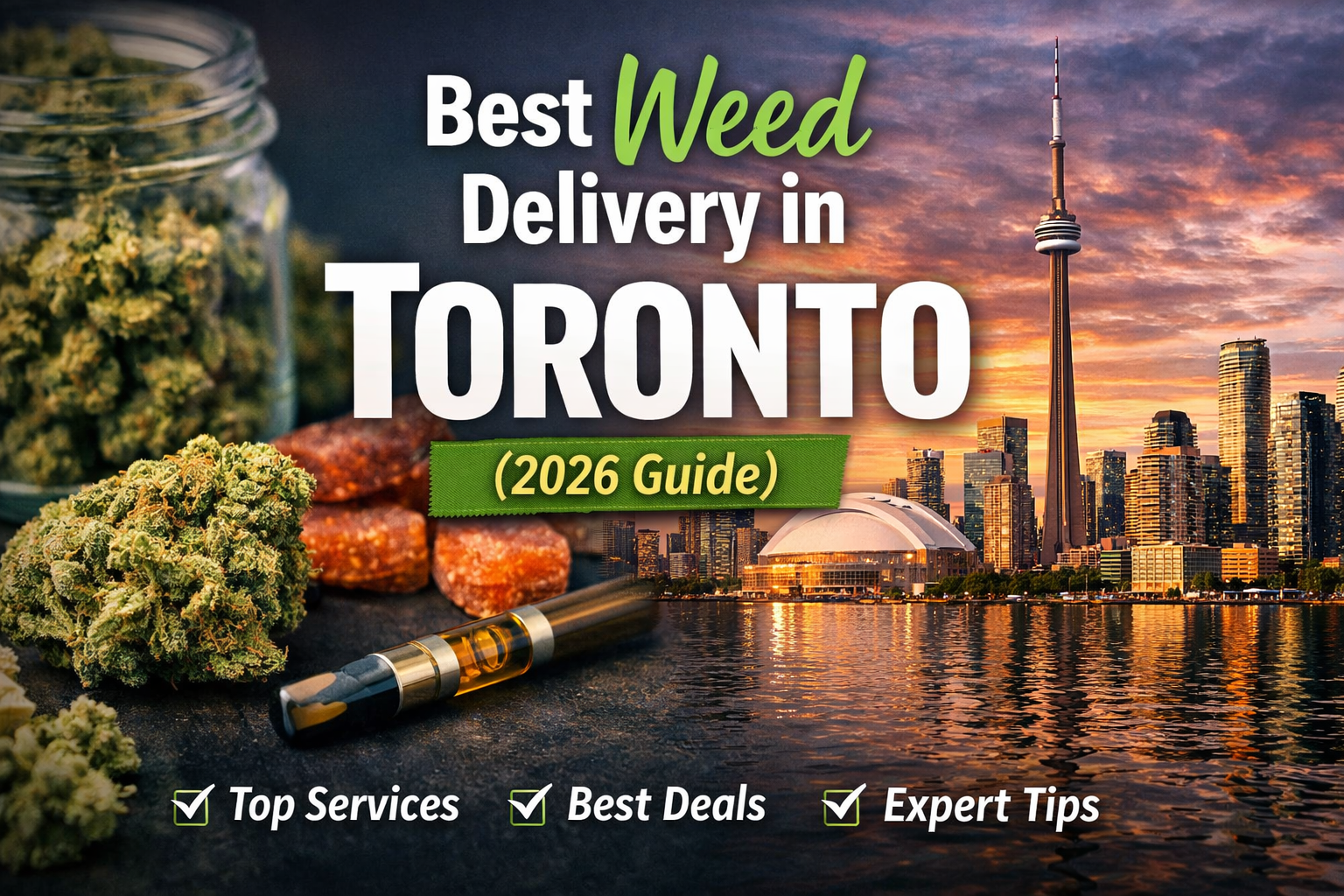 Best Weed Delivery in Toronto (2026 Guide)