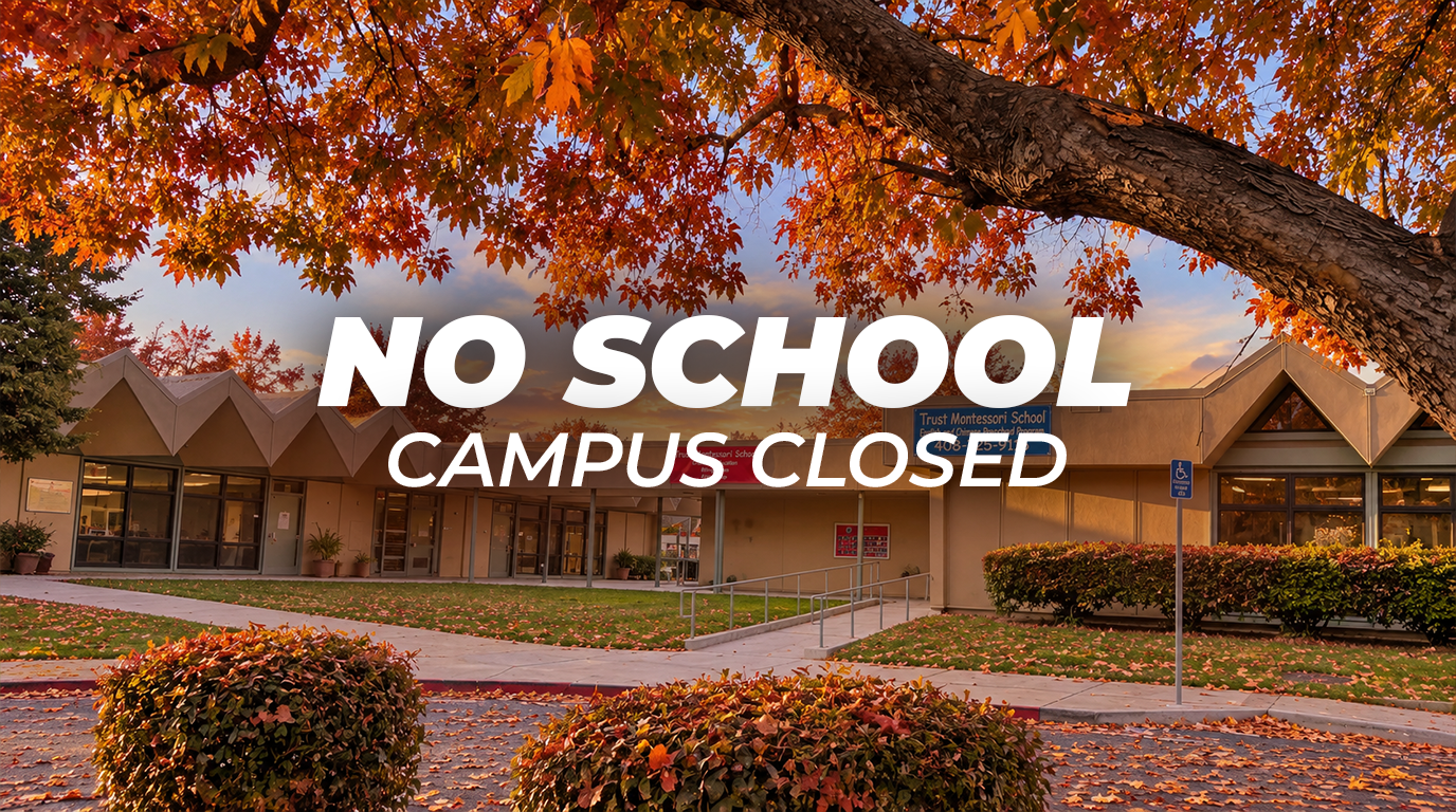 Trust Montessori School Campus Closed